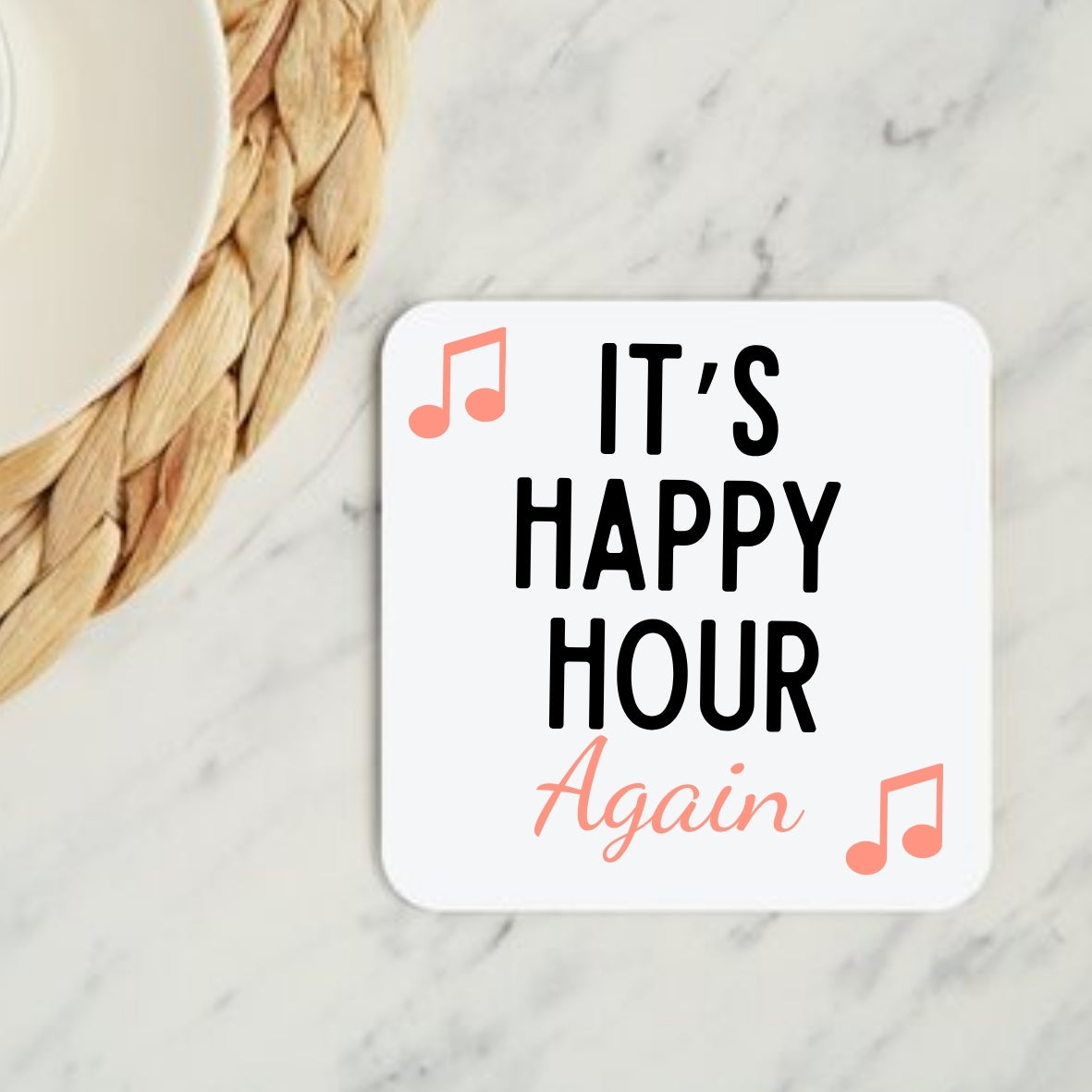 It’s Happy Hour Again Coaster