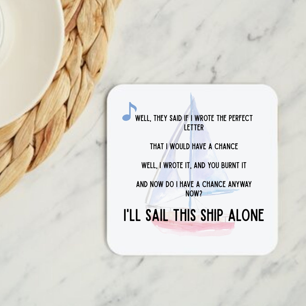 I’ll Sail This Ship Alone Coaster
