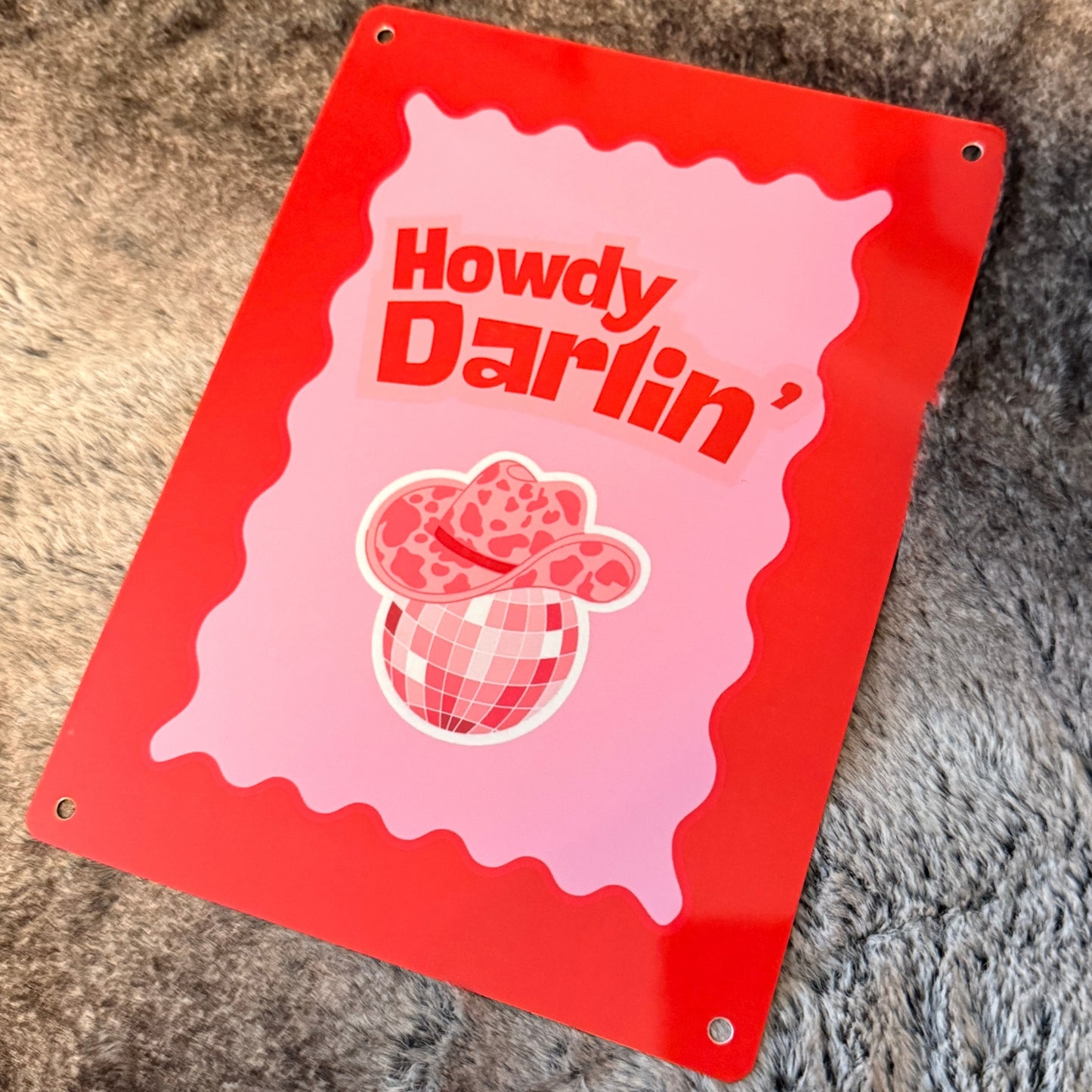 Howdy Darlin’ – A5 Metal Sign