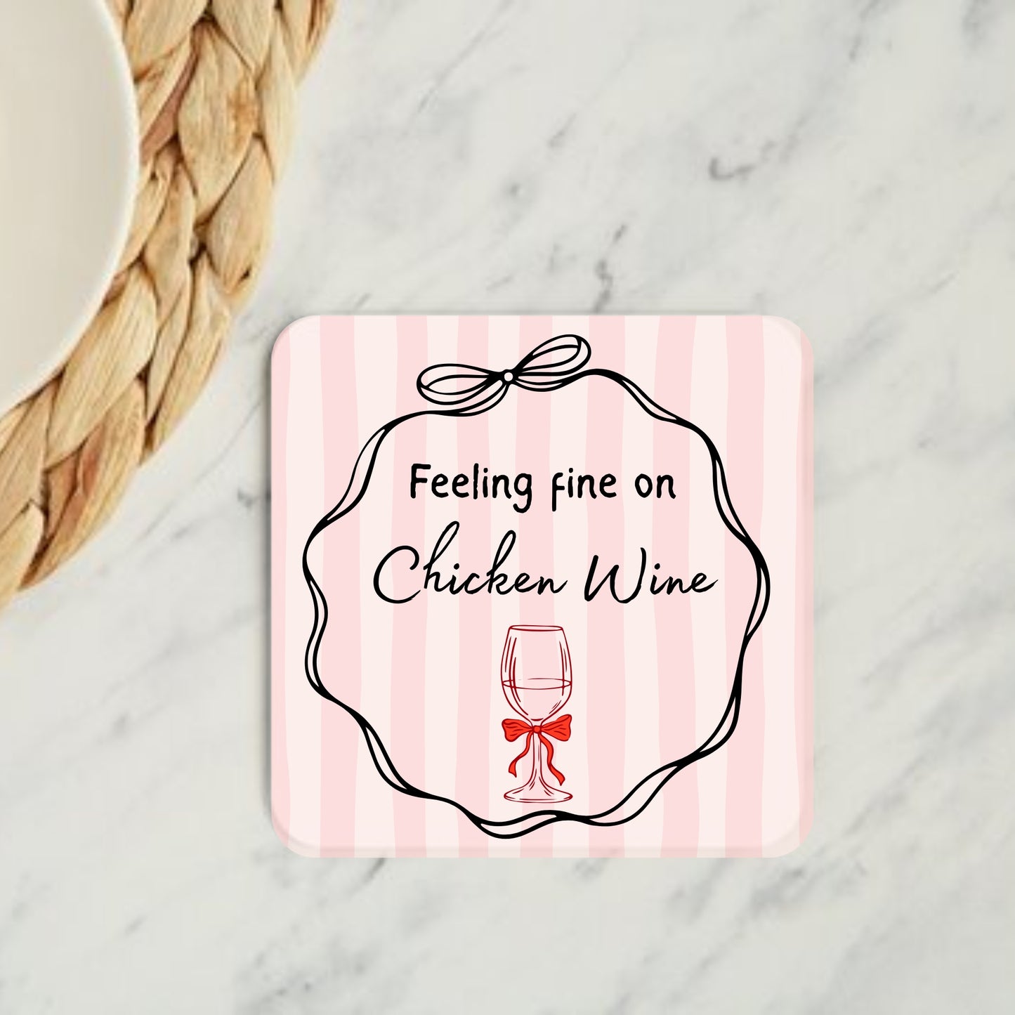 Feeling Fine on Chicken Wine Coaster