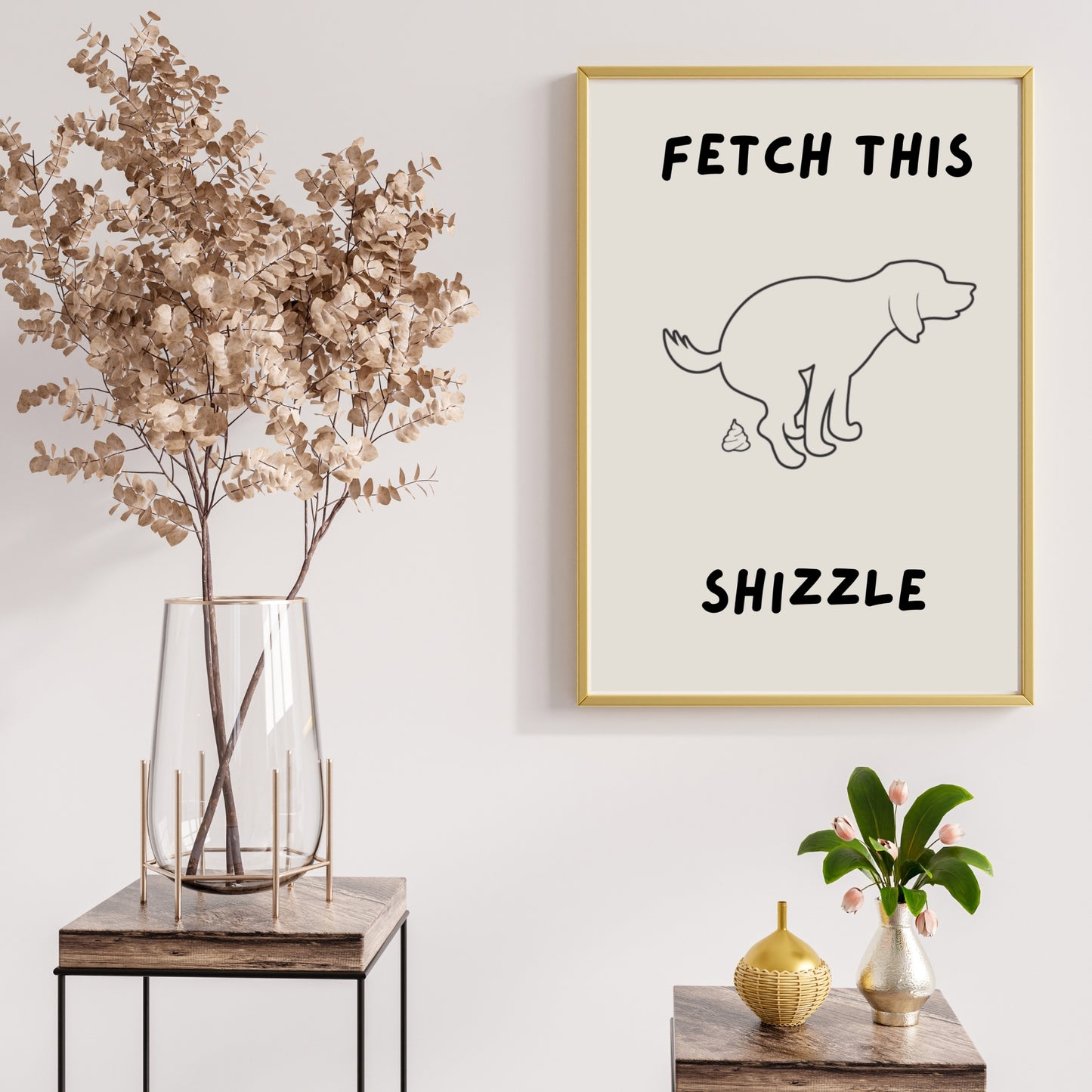 “Fetch This Shizzle” – A3 Funny Dog Print