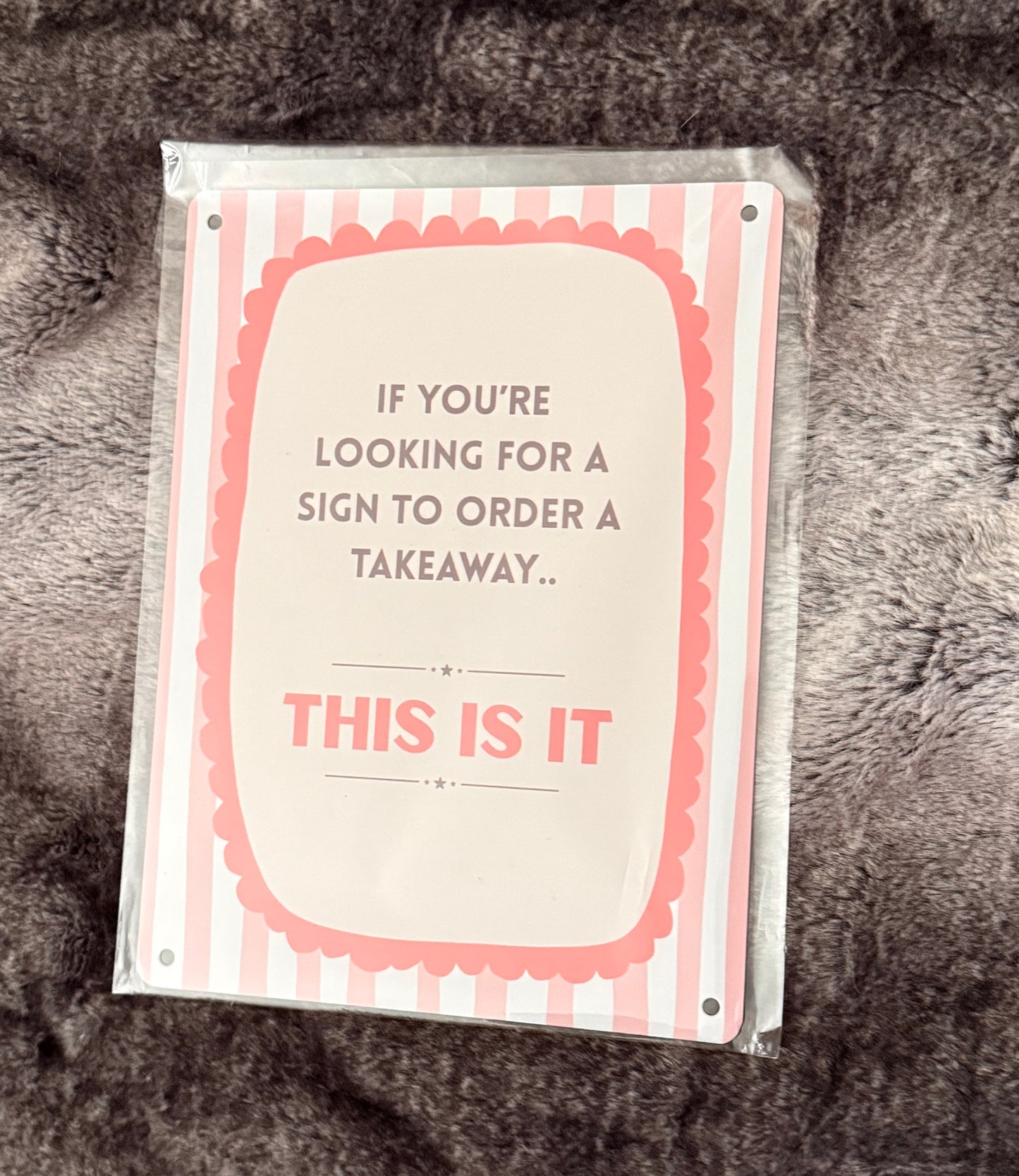 If You’re Looking For A Sign To Order A Takeaway - A5 Metal Sign