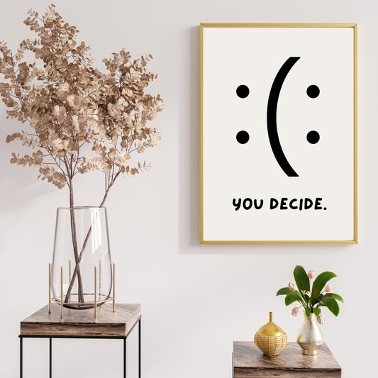 “You Decide” – A3 Print